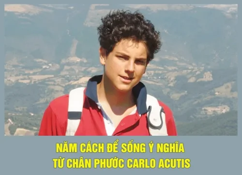 Năm cách để sống ý nghĩa từ Chân phước Carlo Acutis