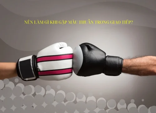 Nên làm gì khi gặp mâu thuẫn trong giao tiếp