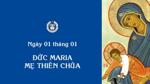 Ngày 01 tháng 01 - Đức Maria Mẹ Thiên Chúa