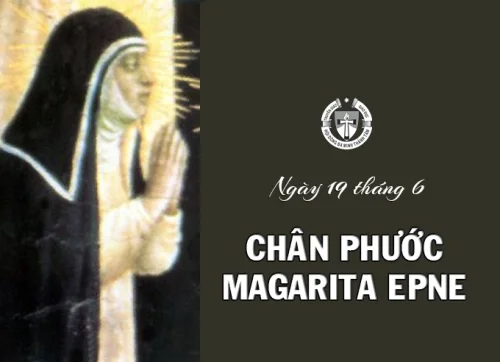 Ngày 20 tháng 6 - chân phước Magarita Epne