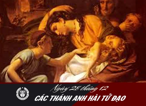 Ngày 28 tháng 12 - Các Thánh Anh Hài Tử Đạo