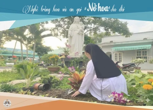 Nghề trồng hoa và ơn gọi “NỞ HOA” cho đời