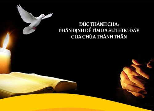 Phân định để tìm ra ý Chúa Thánh Thần