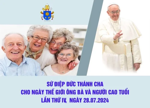 Sứ điệp Đức Thánh Cha cho Ngày Thế giới Ông bà và Người Cao tuổi lần thứ IV năm 2024