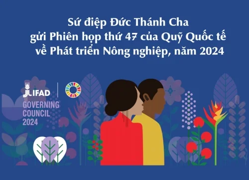Sứ điệp Đức Thánh Cha gửi Phiên họp thứ 47 của Quỹ Quốc tế về Phát triển Nông nghiệp, năm 2024