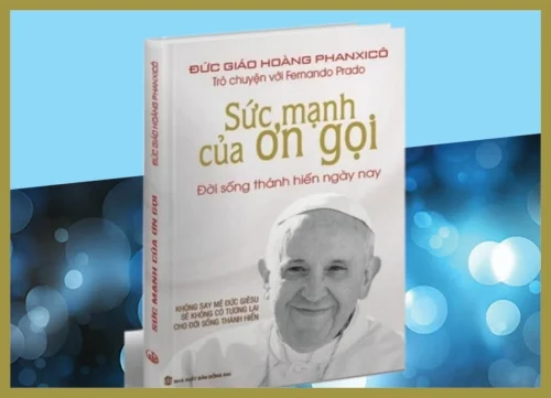 Sức Mạnh Của Ơn Gọi - Đời Sống Thánh Hiến Ngày Nay