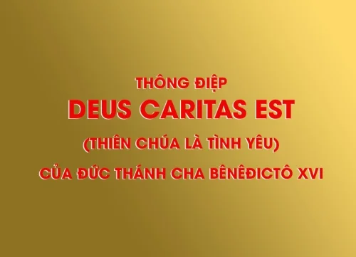 Thông điệp Deus Caritas Est - Thiên Chúa là tình yêu