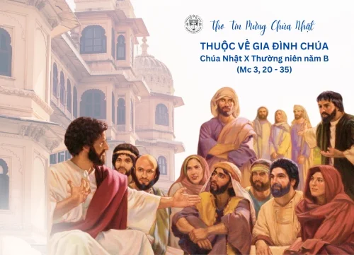 Thuộc về gia đình Chúa - Chúa Nhật X Thường Niên Năm B