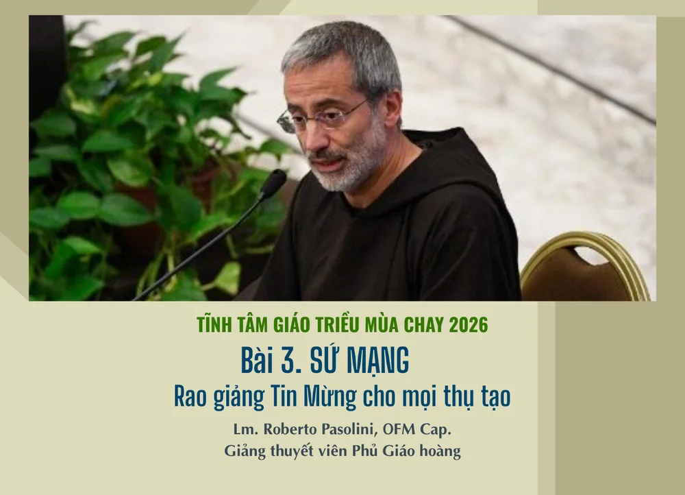 Tĩnh tâm Giáo triều Mùa Chay 2026 - Bài 3: SỨ MẠNG