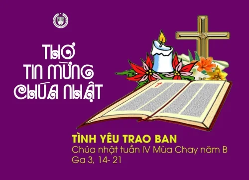 Tình yêu trao ban - Chúa nhật tuần IV Mùa Chay - năm B