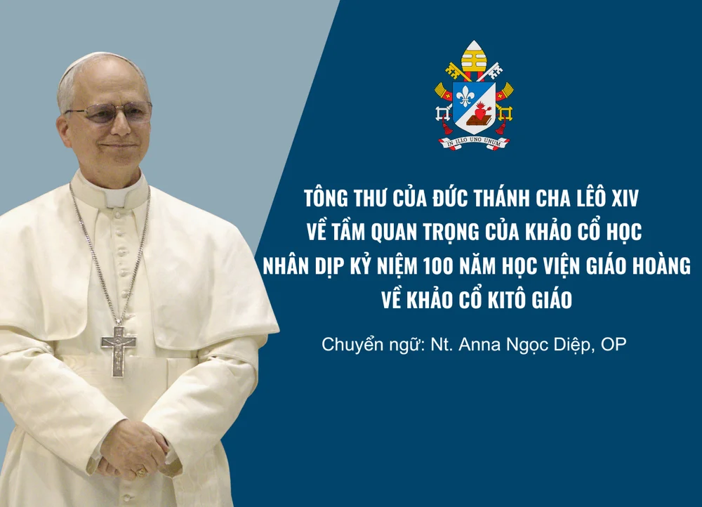 Tông thư của Đức thánh cha Lêô XIV nhân Kỷ niệm 100 năm Học viện Giáo hoàng về Khảo cổ Kitô giáo