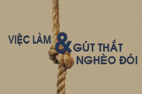 Việc làm và gút thắt nghèo đói