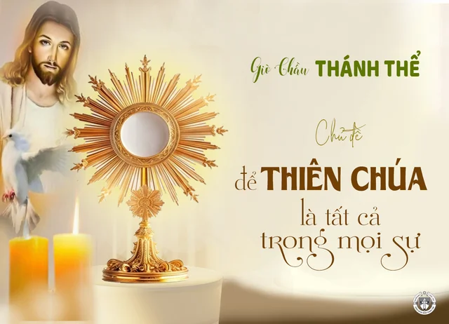Giờ chầu Thánh Thể - chủ đề: Để Thiên Chúa là tất cả trong mọi sự